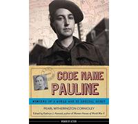 Code Name Pauline: Memoirs of a World War II Special Agent