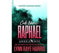 Code Name: Raphael A Small Town Military Protector Romance - Lynn Raye Harris - H.O.T. Publishing, LLC - ebook (ePub) - Livre