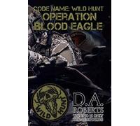 Code Name: Wild Hunt: Operation Blood Eagle