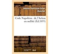 Code Napoléon : de l'Action en nullité - Antoine-Dominique-Julien Blanchet - Hachette Bnf - broché - Livre