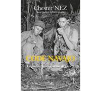 Code Navajo La langue comme arme de guerre - Chester Nez - Belles Lettres - broché - Essai