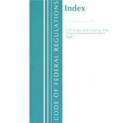 Code of Federal Regulations Index and Finding Aids Revised as of January 1 2021 by Office Of The Federal Register U.S. Office Of The Federal Register U.S. (Auteur)