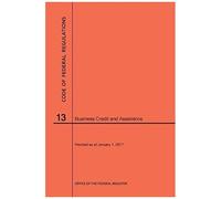 Code Of Federal Regulations Title 13, Business Credit And Assistance, 2017