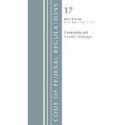Code Of Federal Regulations, Title 17 Commodity And Securities Exchanges 240-End, Revised As Of April 1, 2018