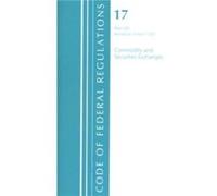 Code of Federal Regulations Title 17 Commodity and Securities Exchanges 241 Revised as of April 1 2021 by Office Of The Federal Register U.S. Office Of The Federal Register U.S. (Auteur)