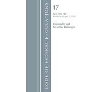 Code Of Federal Regulations, Title 17 Commodity And Securities Exchanges 41-199, Revised As Of April 1, 2018
