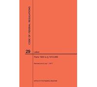 Code Of Federal Regulations Title 29, Labor, Parts 1900 To 1910. 999, 2017