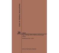 Code Of Federal Regulations Title 29, Labor, Parts 1910 (1910. 1000 To End), 2019