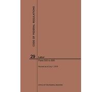 Code Of Federal Regulations Title 29, Labor, Parts 500-899, 2019