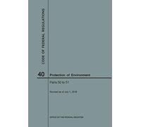 Code Of Federal Regulations Title 40, Protection Of Environment, Parts 50-51, 2018