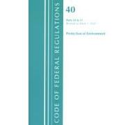 Code Of Federal Regulations, Title 40 Protection Of The Environment 50-51, Revised As Of July 1, 2023