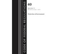 Code of Federal Regulations, Title 40 Protection of the Environment 64-71, Revised As of July 1, 2024