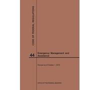Code Of Federal Regulations Title 44, Emergency Management And Assistance, 2019