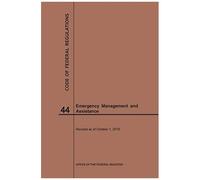 Code Of Federal Regulations Title 44, Emergency Management And Assistance, 2019