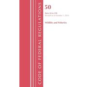 Code of Federal Regulations, Title 50 Wildlife and Fisheries 18-199, Revised as of October 1, 2024