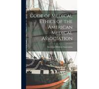 Code Of Medical Ethics Of The American Medical Association