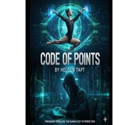 Code of Points: Part thriller, part coming-of-age, Code of Points asks: what happens when performance stops being human?