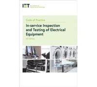 Code of Practice for Inservice Inspection and Testing of Electrical Equipment by The Institution of Engineering and Technology The Institution of Engineering and Technology (Auteur)