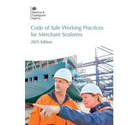 Code of Safe Working Practices for Merchant Seafarers - 2025 Edition