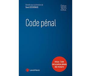 Code pénal 2022: Inclus : Code de la justice pénale des mineurs