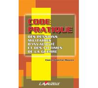 Code pratique des pensions militaires d'invalidité et victimes de la guerre - Claire Aubertie Mouren - Lavauzelle - broché - Etude