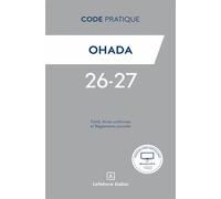 Code Pratique OHADA 2026-2027 - Traité, Actes uniformes et Règlements annotés - Jimmy Kodo - Lefebvre Francis - broché - Etude