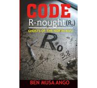 CODE R-nought: Ghosts of the North Kivu