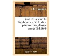 Code Répertoire De La Nouvelle Législation Sur L'instruction Primaire - Lois, Décrets, Arrêtés