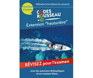 Code Rousseau Extension hauturière 2025 Préparation au permis plaisance hauturier - Collectif - Codes Rousseau - broché - Manuel