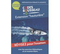 Code Rousseau extension hauturière: Préparation au permis plaisance hauturier