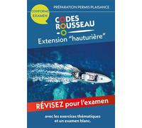 Code Rousseau extension hauturière Préparation au permis plaisance hauturier - Collectif - Codes Rousseau - broché - Guide