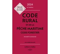 Code rural et de la pêche maritime - Code forestier 2024, annoté et commenté 44ème édition - Isabelle Couturier - Dalloz - relié - Etude