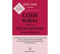 Code rural et de la pêche maritime - Code forestier 2025-2026, annoté et commenté. 45e éd.