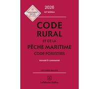 Code rural et de la pêche maritime - Code forestier 2026, annoté et commenté. 46e éd.