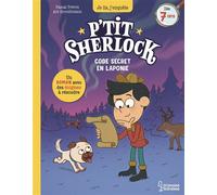 Code secret en Laponie P'tit Sherlock - Pascal Prévôt - Larousse - cartonné - Roman cadet