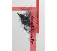 Code: Shadow Fox: One Agent. Two Masters. No Way Out.