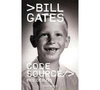 Bill Gates – Code Source: Mes débuts – Broché – Flammarion