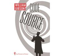 Code source - William Gibson - Au diable vauvert - Poche - Roman