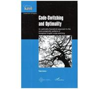 Code-Switching And Optimality - An Optimality-Theoretical Approach To The Socio-Pragmatic Patterns Of Hungarian-English Code-Switching