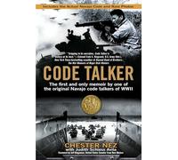 Code Talker: The First and Only Memoir By One of the Original Navajo Code Talkers of WWII
