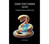 Code That Comes Alive: The Magic of Tkinter and Python GUIs