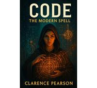CODE: The Modern Spell (Series III of the GENESIS Saga)