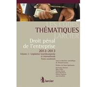 Code thématique Larcier - Droit pénal de l'entreprise, 2ème édition - Volume 2 Législation belge