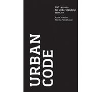 Code urbain : 100 leçons pour comprendre la ville