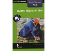Code Vagnon SST Sauveteur secouriste du travail: Conforme aux programmes officiels
