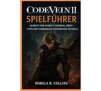 Code Vein II Spielführer: Schritt-für-Schritt-Tutorial, Profi-Tipps und verborgene Geheimnisse enthüllt