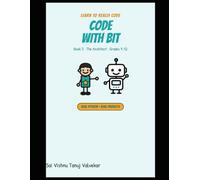 Code with Bit: The Architect: Learn Real Python for Teens (Grades 9-12) - From Your First Line of Code to Your First Game | Book 3