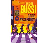 Code Yesterday - Le secret le mieux gardé du rock'n'roll - Michel Bussi - Presses De La Cite - broché - Roman