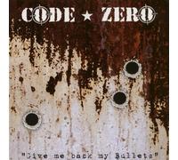 Code Zero - Give Me Back My Bullets