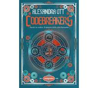 Codebreakers Parole in codice. Il mistero della città fantasma. - Alexandra Ott - De Agostini - ebook (ePub) - Livre